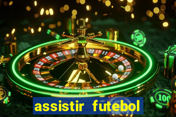 assistir futebol sem travar